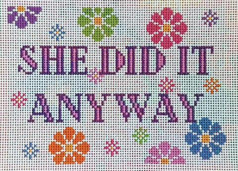 She Did it Anyway