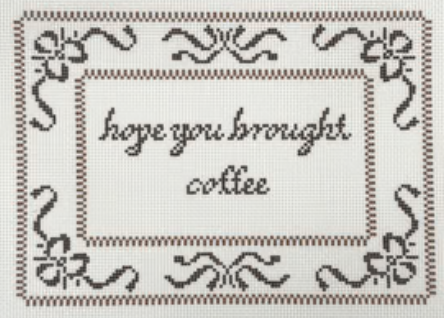 Hope You Brought-Coffee