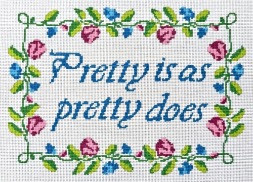 Pretty is as Pretty Does