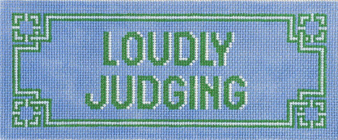 Loudly Judging Loudly Judging