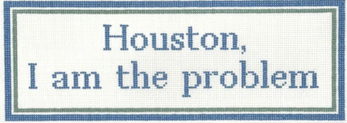 Houston, I am the Problem