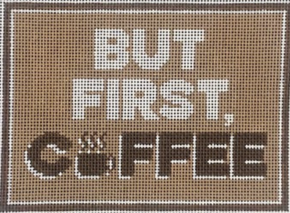 But First, Coffee But First, Coffee