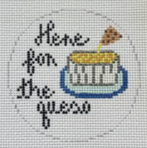 Here for the Queso Here for the Queso